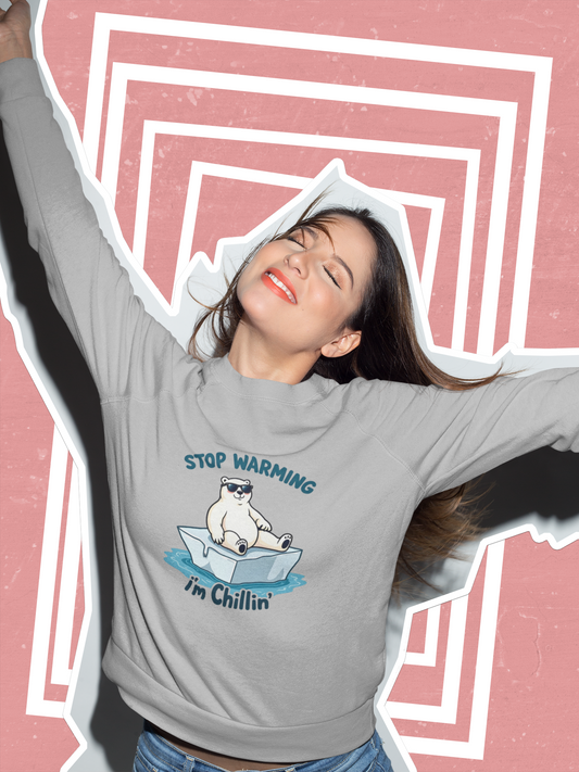 Stop Warming Girl - Women's Sweatshirt